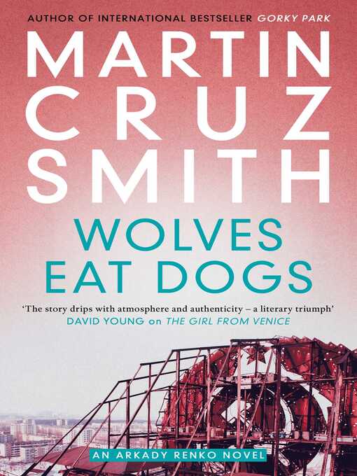 Title details for Wolves Eat Dogs by Martin Cruz Smith - Wait list